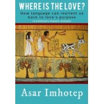 Where is the Love? How language can reorient us to love's purpose